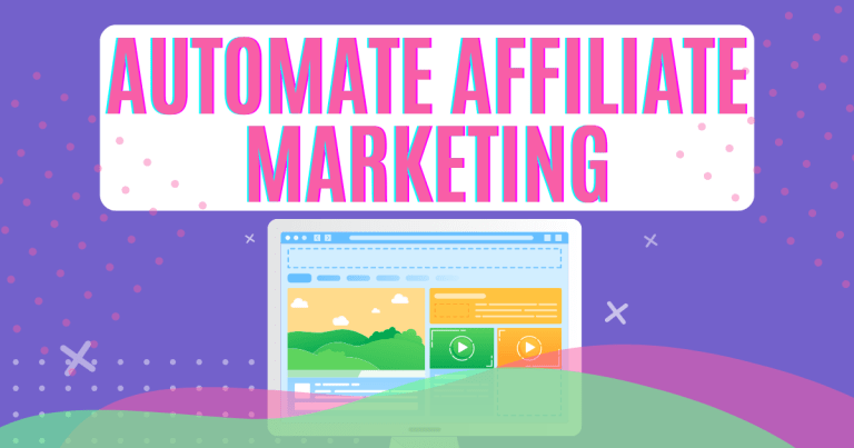 How to Automate Affiliate Marketing: 8-Steps for Efficient Profits